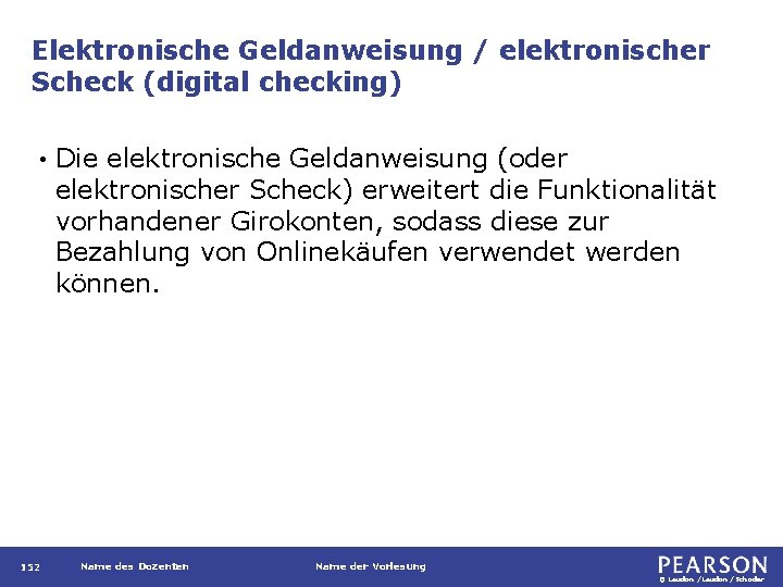 Elektronische Geldanweisung / elektronischer Scheck (digital checking) • 152 Die elektronische Geldanweisung (oder elektronischer