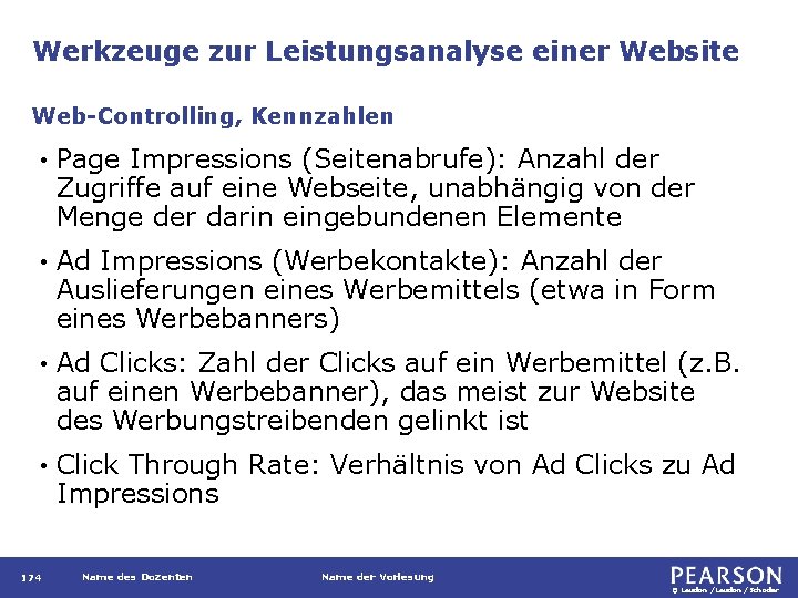 Werkzeuge zur Leistungsanalyse einer Website Web-Controlling, Kennzahlen • Page Impressions (Seitenabrufe): Anzahl der Zugriffe
