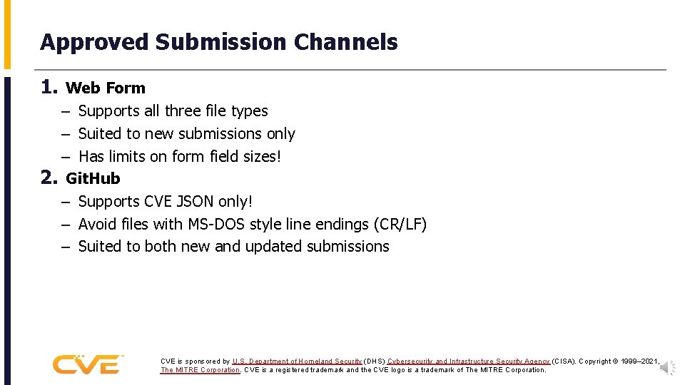 Approved Submission Channels 1. Web Form – Supports all three file types – Suited
