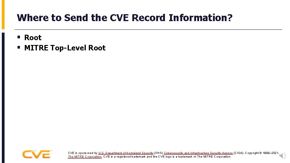 Where to Send the CVE Record Information? § Root § MITRE Top-Level Root CVE