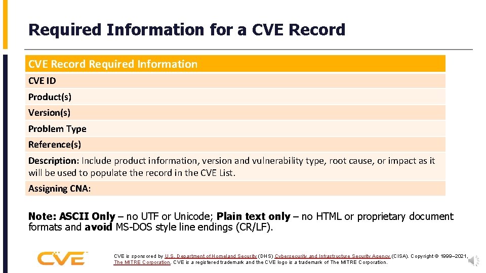 Required Information for a CVE Record Required Information CVE ID Product(s) Version(s) Problem Type