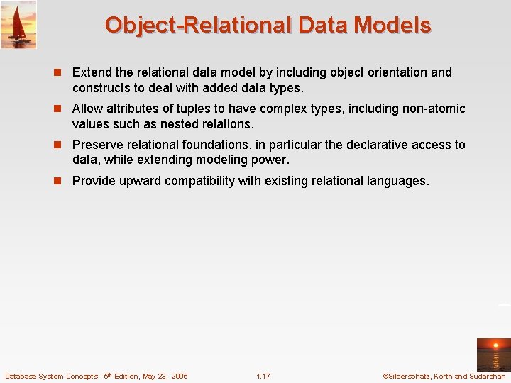 Object-Relational Data Models n Extend the relational data model by including object orientation and