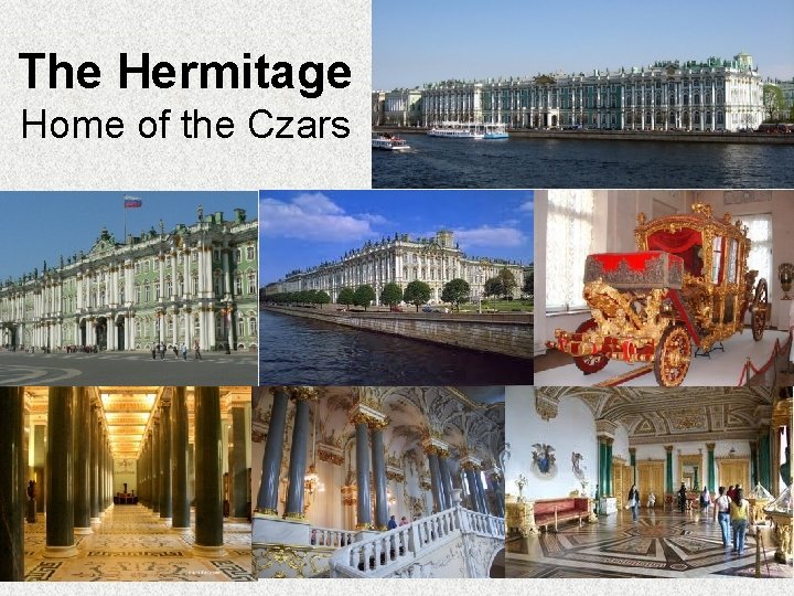 The Hermitage Home of the Czars 