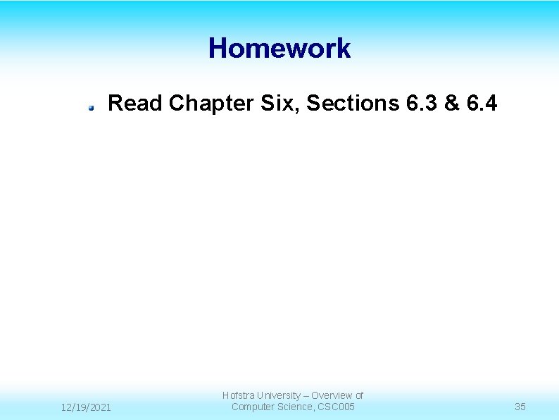 Homework Read Chapter Six, Sections 6. 3 & 6. 4 12/19/2021 Hofstra University –