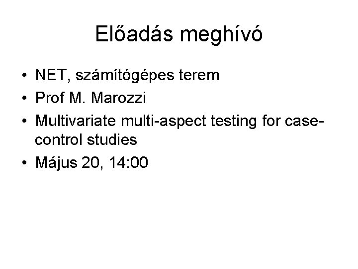 Előadás meghívó • NET, számítógépes terem • Prof M. Marozzi • Multivariate multi-aspect testing
