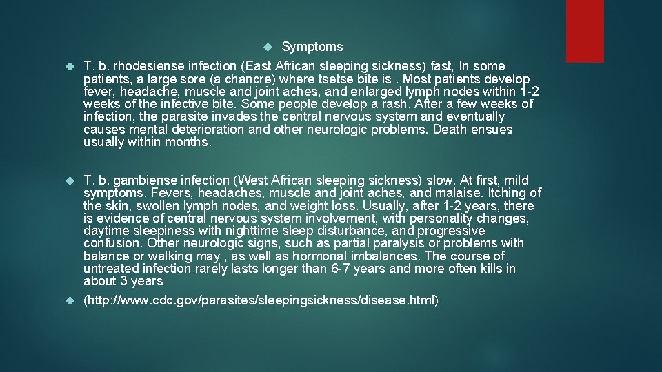 Symptoms T. b. rhodesiense infection (East African sleeping sickness) fast, In some patients, a