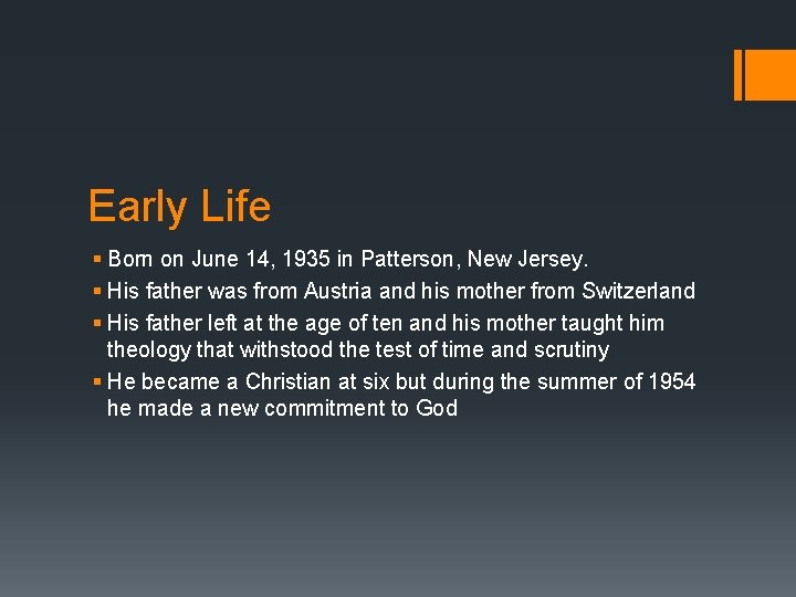Early Life § Born on June 14, 1935 in Patterson, New Jersey. § His