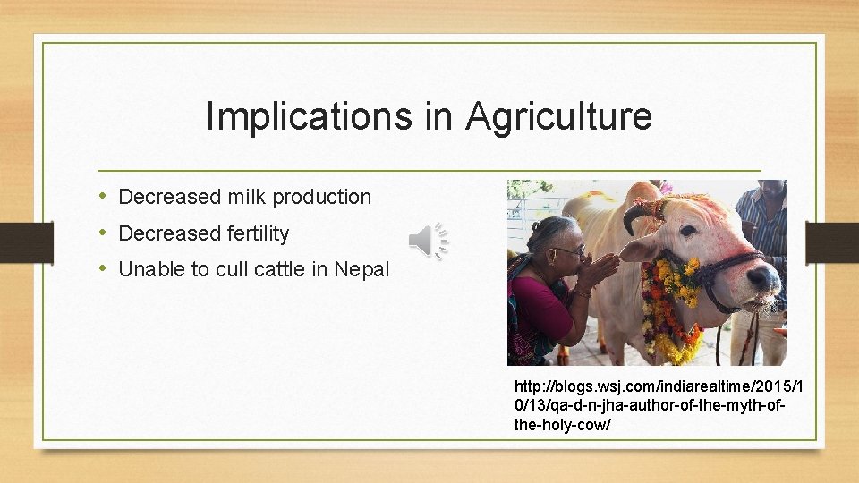 Implications in Agriculture • Decreased milk production • Decreased fertility • Unable to cull