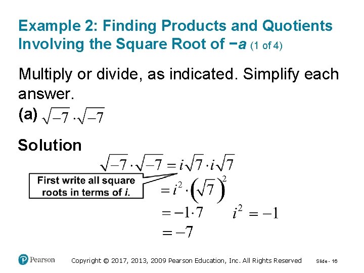 Example 2: Finding Products and Quotients Involving the Square Root of −a (1 of