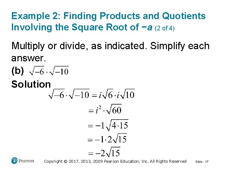 Example 2: Finding Products and Quotients Involving the Square Root of −a (2 of