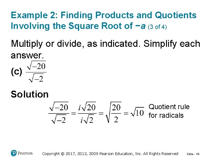 Example 2: Finding Products and Quotients Involving the Square Root of −a (3 of