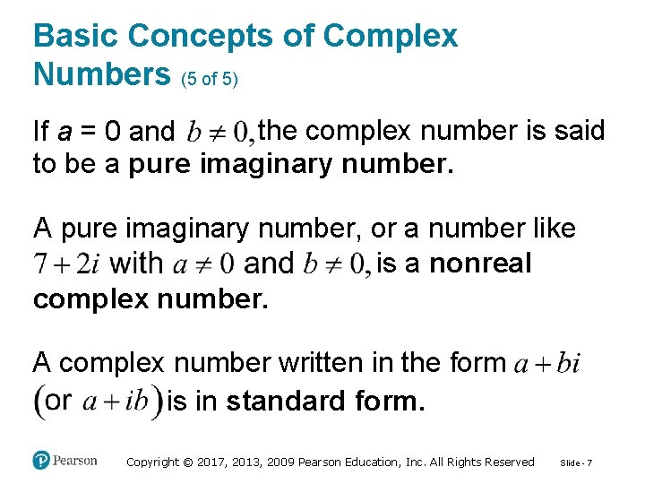 Basic Concepts of Complex Numbers (5 of 5) the complex number is said If
