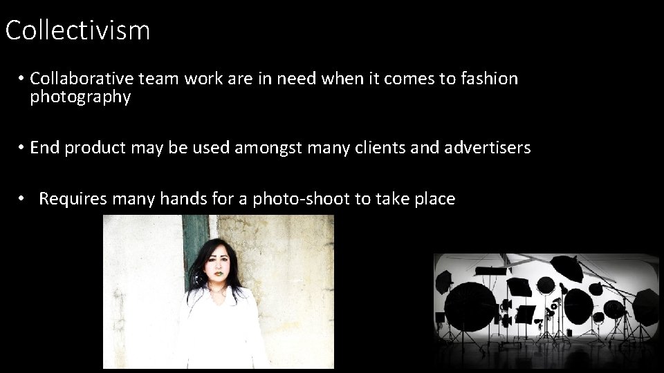 Collectivism • Collaborative team work are in need when it comes to fashion photography Collectivism • Collaborative team work are in need when it comes to fashion photography
