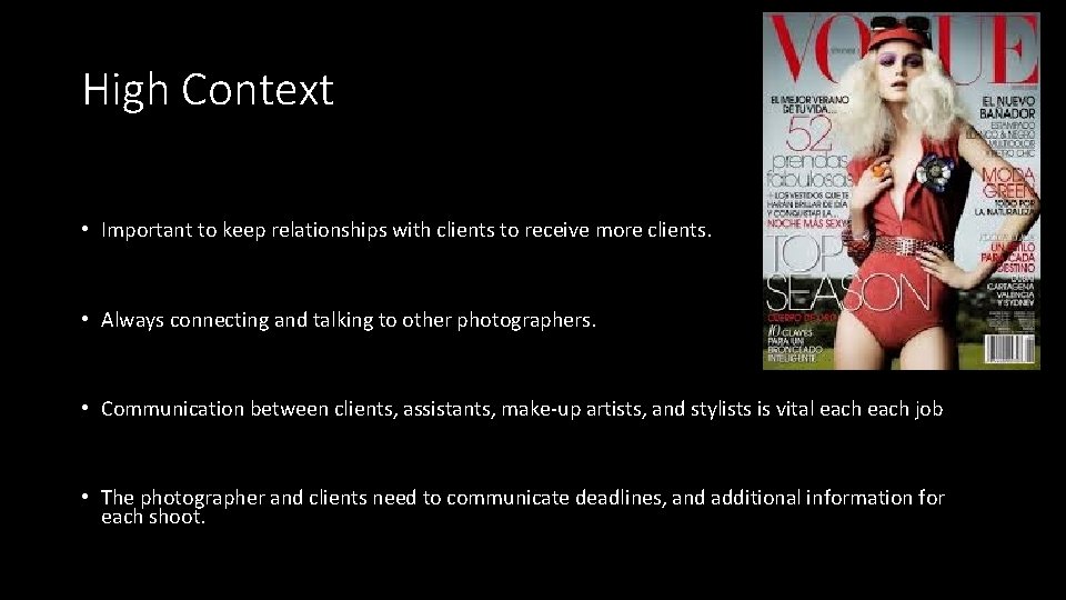 High Context • Important to keep relationships with clients to receive more clients. • High Context • Important to keep relationships with clients to receive more clients. •