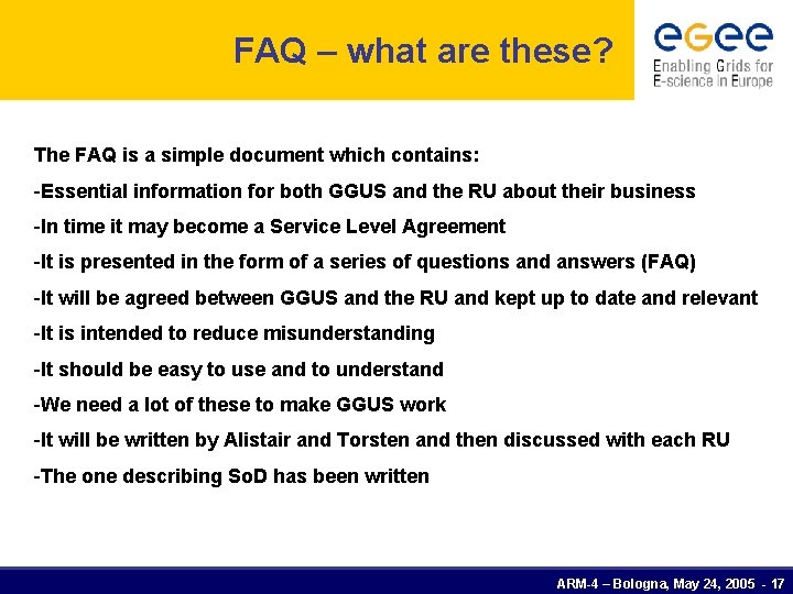 FAQ – what are these? The FAQ is a simple document which contains: -Essential