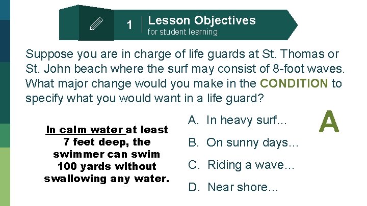 1 Lesson Objectives for student learning Suppose you are in charge of life guards