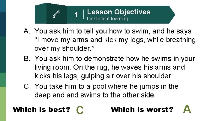 1 Lesson Objectives for student learning A. You ask him to tell you how