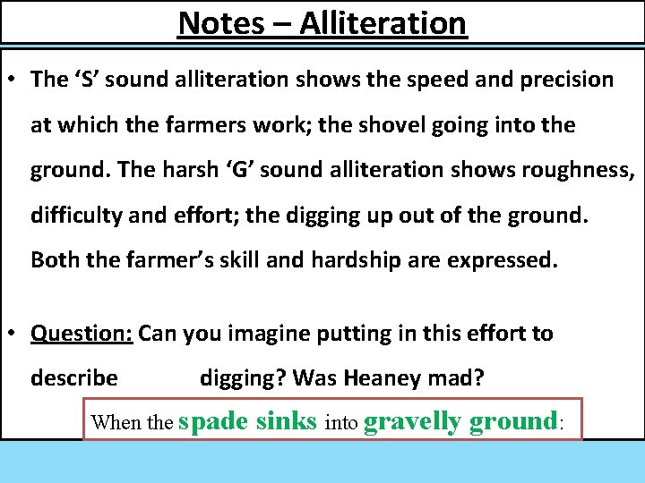 Notes – Alliteration • The ‘S’ sound alliteration shows the speed and precision at