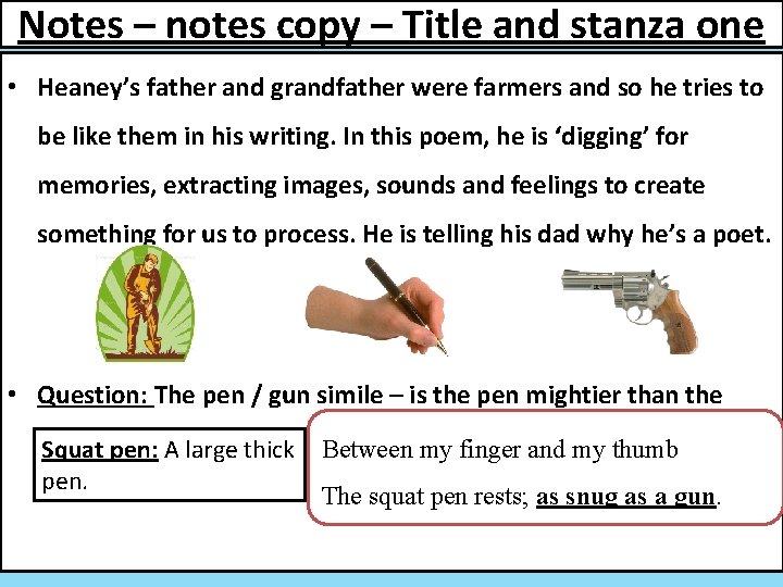 Notes – notes copy – Title and stanza one • Heaney’s father and grandfather