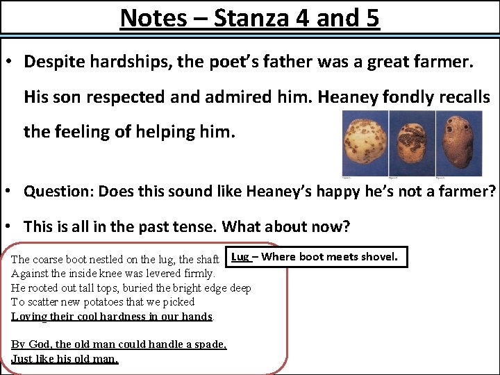 Notes – Stanza 4 and 5 • Despite hardships, the poet’s father was a