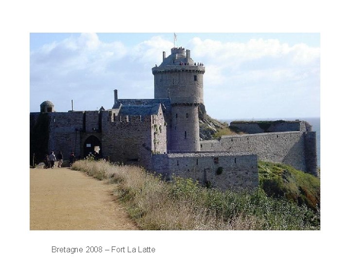 Bretagne 2008 – Fort La Latte 