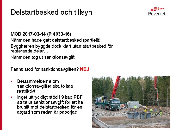 Delstartbesked och tillsyn MÖD 2017 -03 -14 (P 4033 -16) Nämnden hade gett delstartbesked