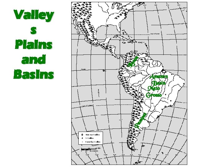 Ll an os Amazon Basin Mato Grosso Pa mp as Valley s Plains and