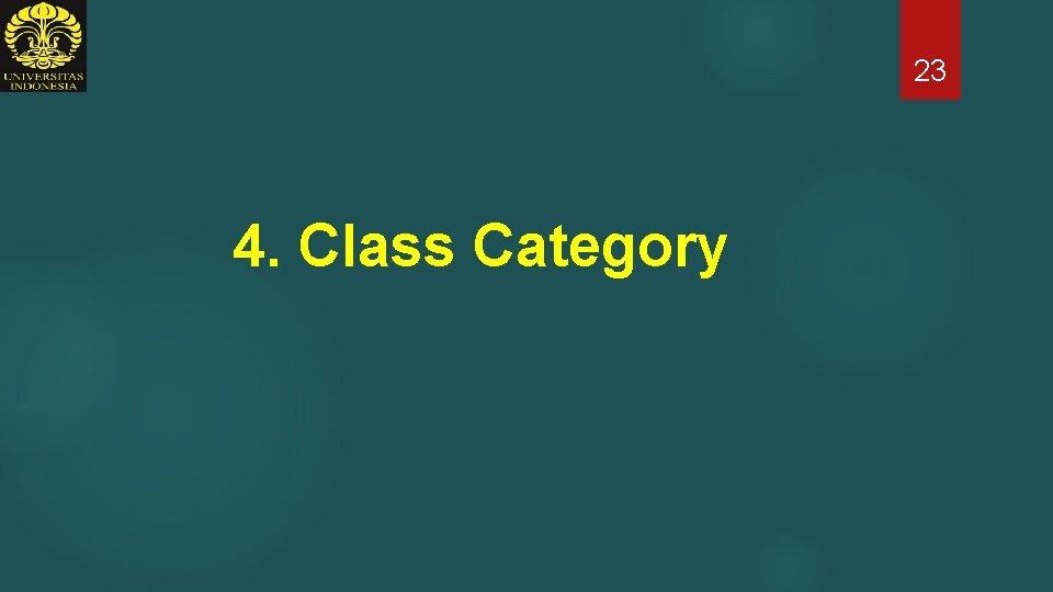 23 4. Class Category 