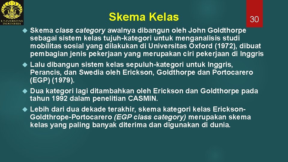 Skema Kelas 30 Skema class category awalnya dibangun oleh John Goldthorpe sebagai sistem kelas