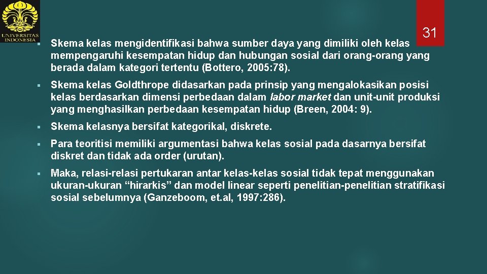 31 § Skema kelas mengidentifikasi bahwa sumber daya yang dimiliki oleh kelas mempengaruhi kesempatan