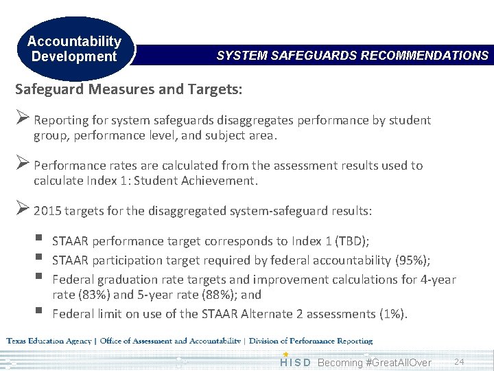 Accountability Development SYSTEM SAFEGUARDS RECOMMENDATIONS Safeguard Measures and Targets: Ø Reporting for system safeguards