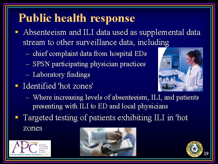 Public health response § Absenteeism and ILI data used as supplemental data stream to