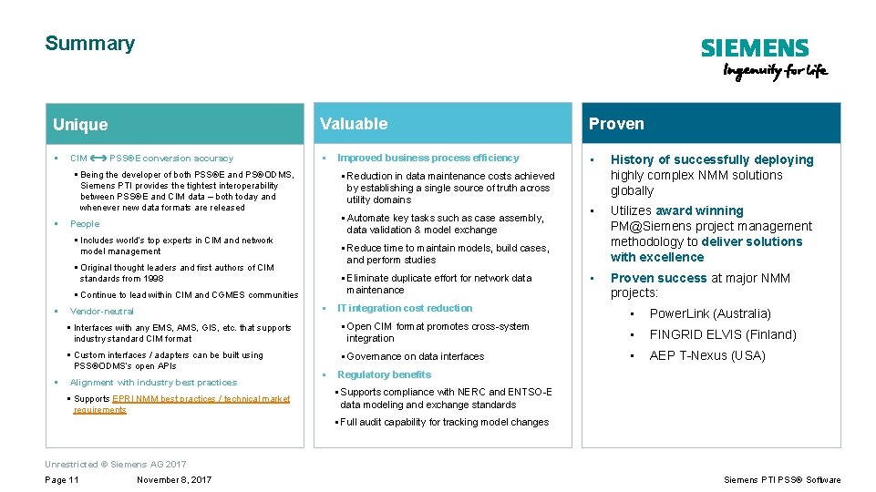 Summary Unique Valuable Proven § § • History of successfully deploying highly complex NMM