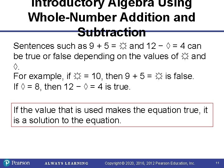 Introductory Algebra Using Whole-Number Addition and Subtraction Sentences such as 9 + 5 =