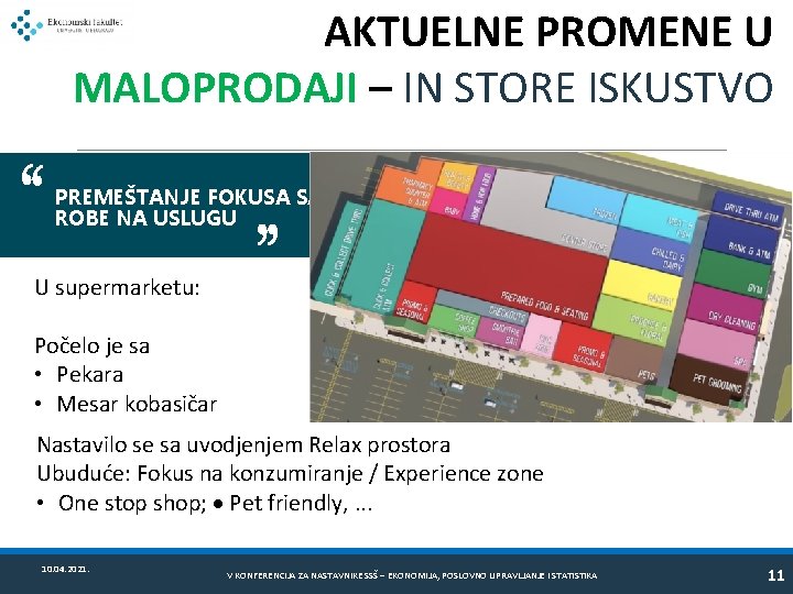 AKTUELNE PROMENE U MALOPRODAJI – IN STORE ISKUSTVO PREMEŠTANJE FOKUSA SA ROBE NA USLUGU