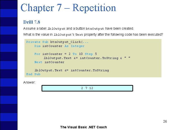 Chapter 7 – Repetition Drill 7. 8 Assume a label lbl. Output and a
