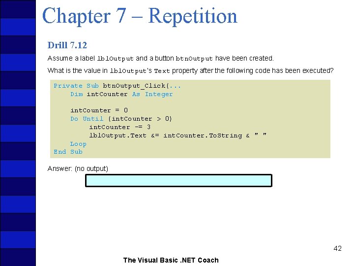 Chapter 7 – Repetition Drill 7. 12 Assume a label lbl. Output and a