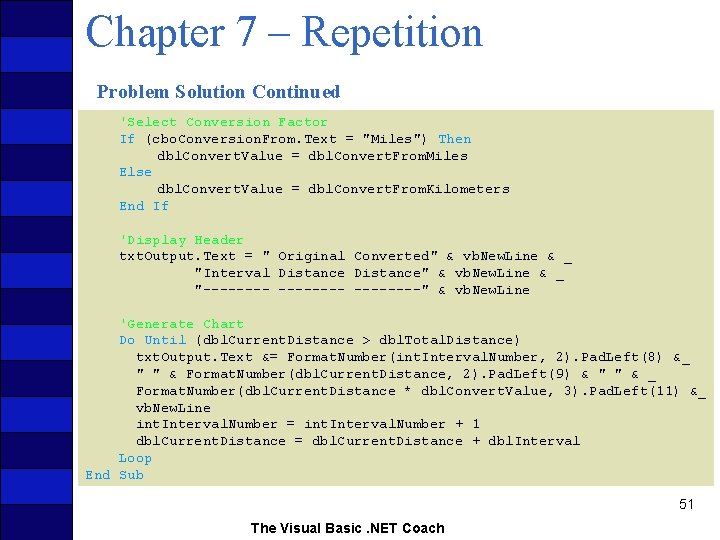 Chapter 7 – Repetition Problem Solution Continued 'Select Conversion Factor If (cbo. Conversion. From.