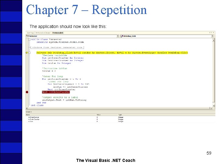 Chapter 7 – Repetition The application should now look like this: 59 The Visual