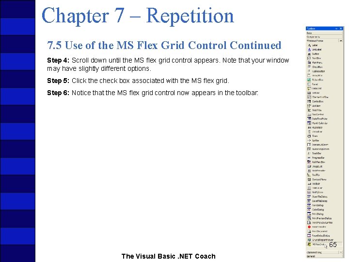 Chapter 7 – Repetition 7. 5 Use of the MS Flex Grid Control Continued