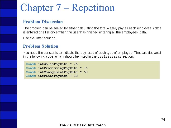 Chapter 7 – Repetition Problem Discussion The problem can be solved by either calculating