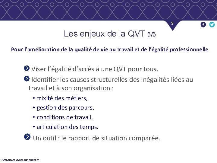 9 Les enjeux de la QVT 5/5 Pour l’amélioration de la qualité de vie