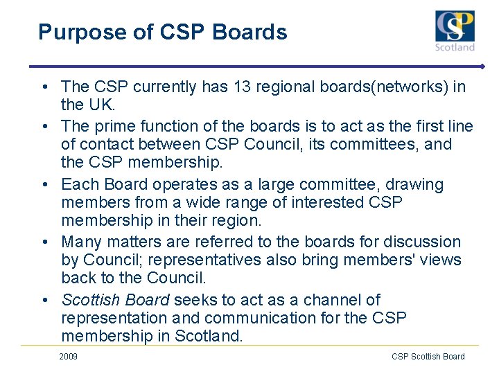 Purpose of CSP Boards • The CSP currently has 13 regional boards(networks) in the