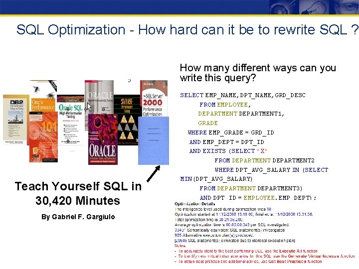 SQL Optimization - How hard can it be to rewrite SQL ? How many
