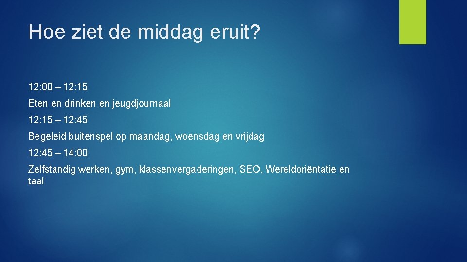 Hoe ziet de middag eruit? 12: 00 – 12: 15 Eten en drinken en