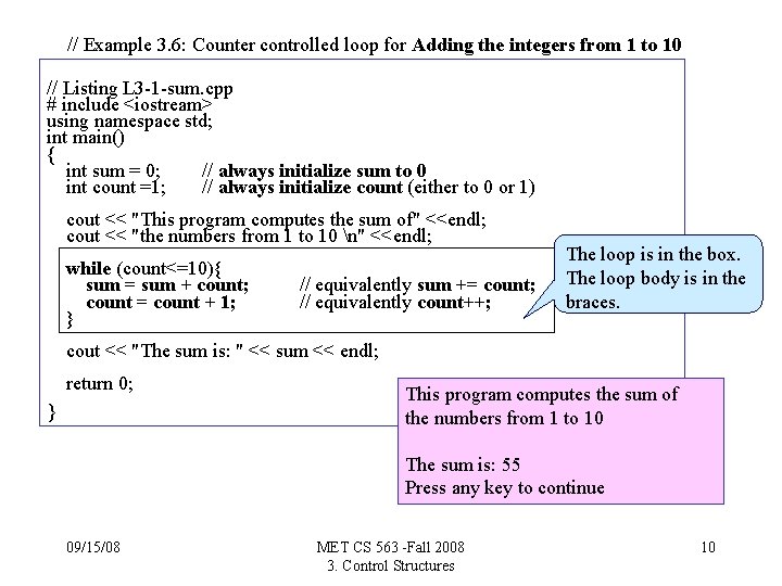 // Example 3. 6: Counter controlled loop for Adding the integers from 1 to