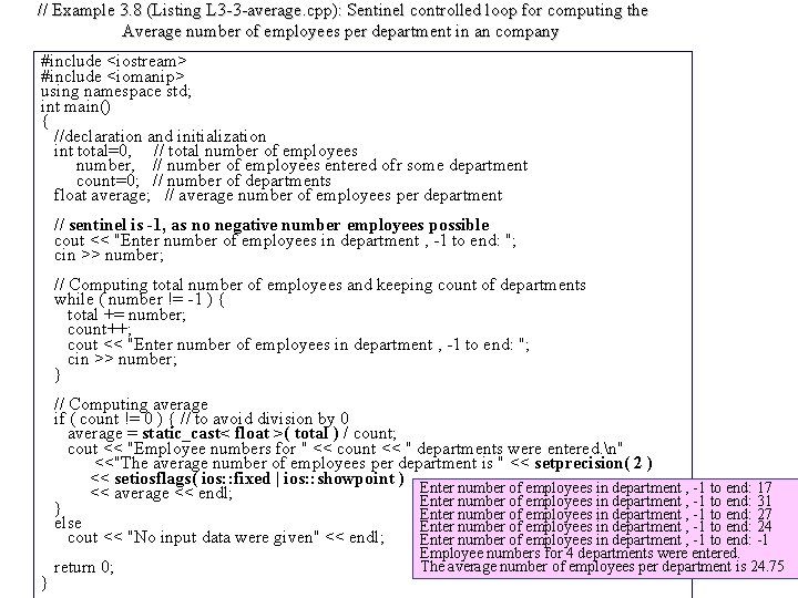 // Example 3. 8 (Listing L 3 -3 -average. cpp): Sentinel controlled loop for