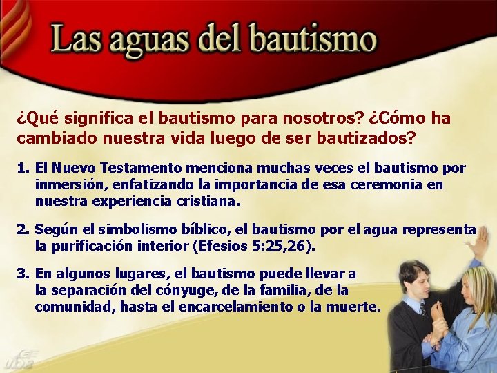 ¿Qué significa el bautismo para nosotros? ¿Cómo ha cambiado nuestra vida luego de ser