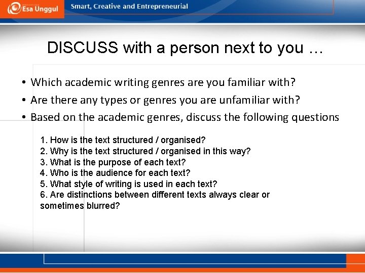 DISCUSS with a person next to you … • Which academic writing genres are