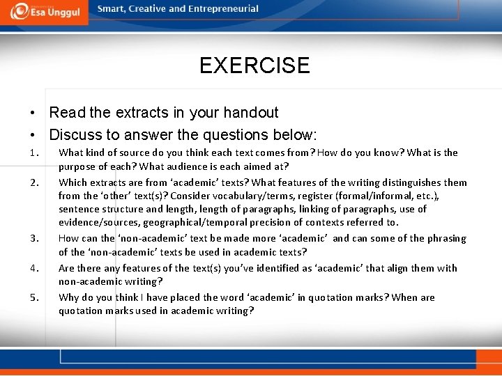 EXERCISE • Read the extracts in your handout • Discuss to answer the questions